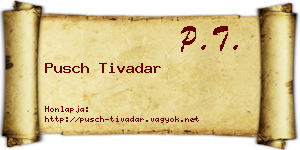 Pusch Tivadar névjegykártya